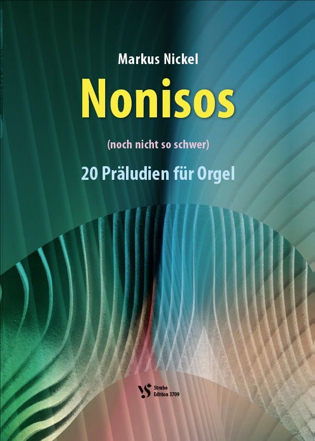 Noten Nonisos (noch nicht so schwer) Strube VS 3709 Orgel Markus Nickel_00054710_