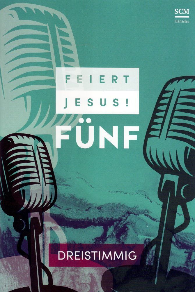 Noten Feiert Jesus 5 fünf CHOR SCM Hänssler Notenausgabe - 395899000